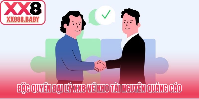Đặc quyền đại lý XX8 về kho tài nguyên quảng cáo