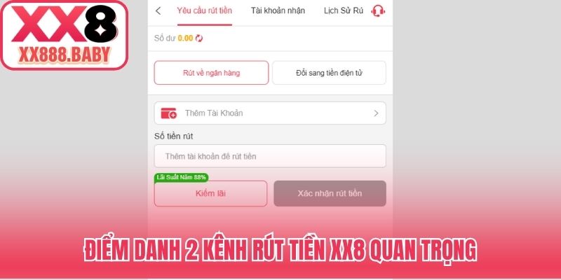Điểm danh 2 kênh rút tiền XX8 quan trọng
