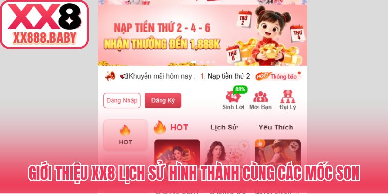 Giới thiệu XX8 lịch sử hình thành cùng các mốc son