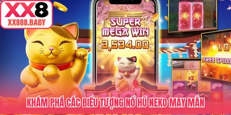 Khám phá các biểu tượng nổ hũ Neko May Mắn