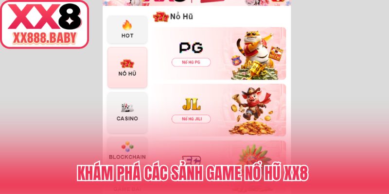 Khám phá các sảnh game nổ hũ XX8 
