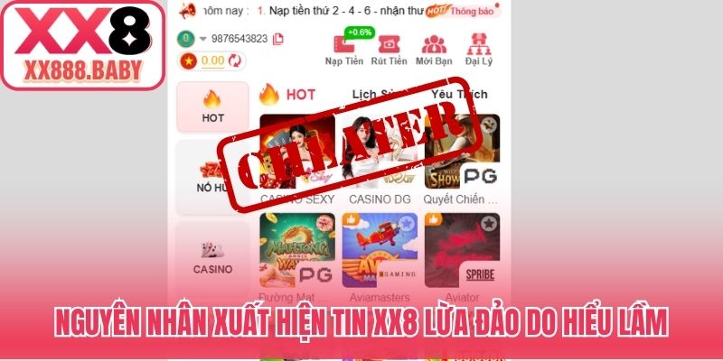 Nguyên nhân xuất hiện tin XX8 lừa đảo do hiểu lầm chính sách