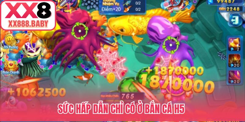 Sức hấp dẫn chỉ có ở bắn cá H5